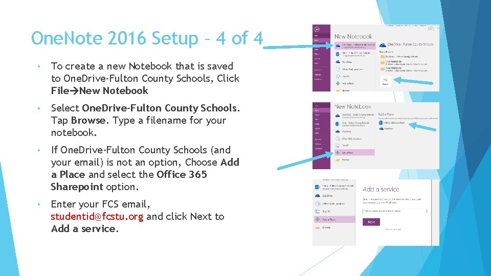 One. Note 2016 Setup – 4 of 4 • To create a new Notebook