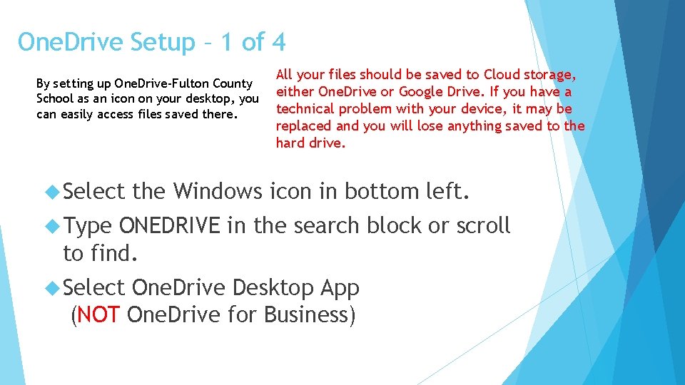 One. Drive Setup – 1 of 4 By setting up One. Drive-Fulton County School