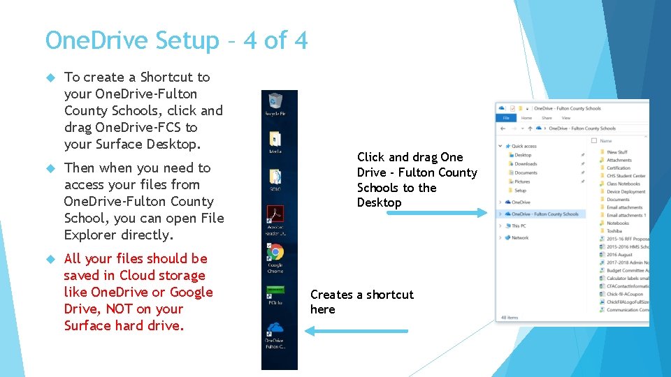 One. Drive Setup – 4 of 4 To create a Shortcut to your One.