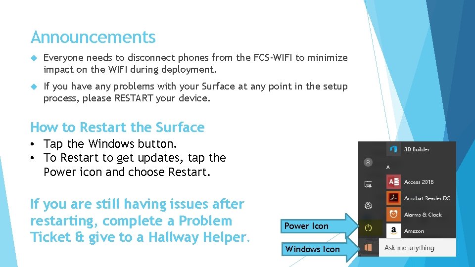 Announcements Everyone needs to disconnect phones from the FCS-WIFI to minimize impact on the