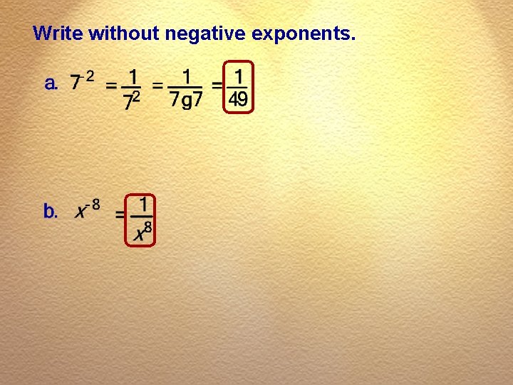 Write without negative exponents. 