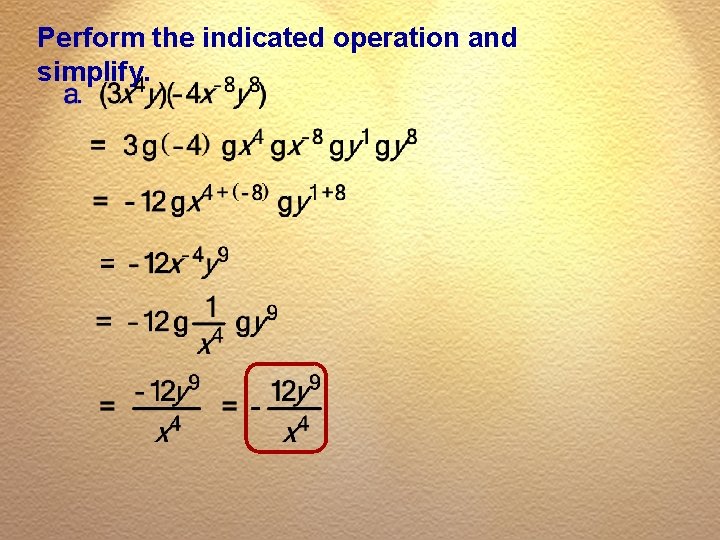 Perform the indicated operation and simplify. 