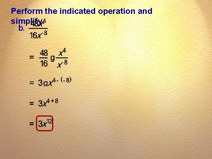 Perform the indicated operation and simplify. 