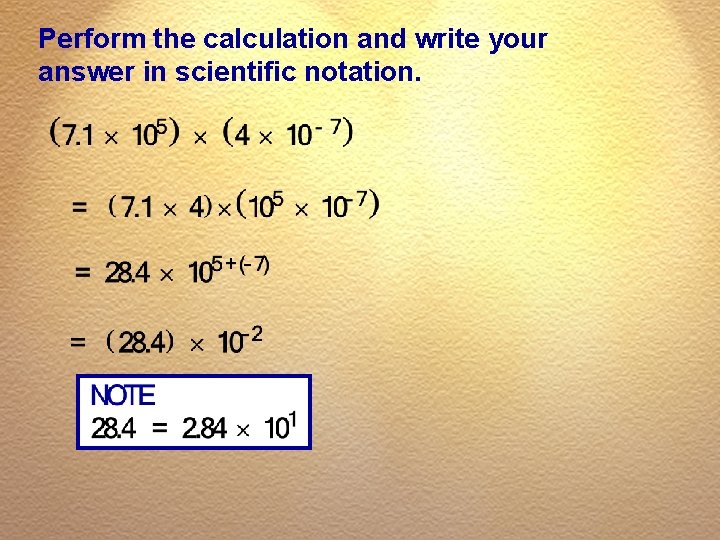 Perform the calculation and write your answer in scientific notation. 