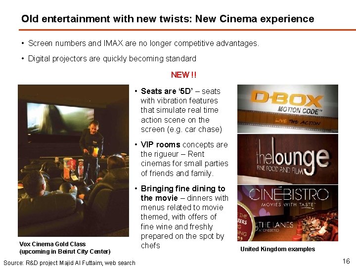 Old entertainment with new twists: New Cinema experience • Screen numbers and IMAX are