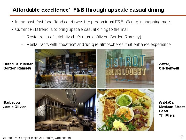 ‘Affordable excellence’ F&B through upscale casual dining • In the past, fast food (food