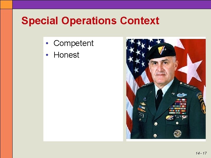 Special Operations Context • Competent • Honest 14 - 17 