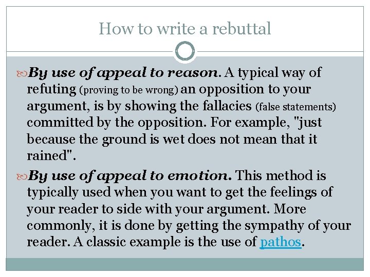 How to write a rebuttal By use of appeal to reason. A typical way