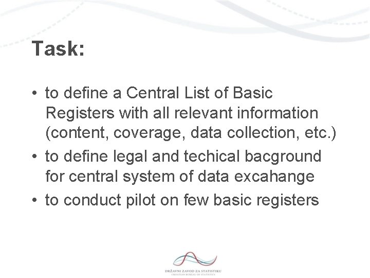 Task: • to define a Central List of Basic Registers with all relevant information