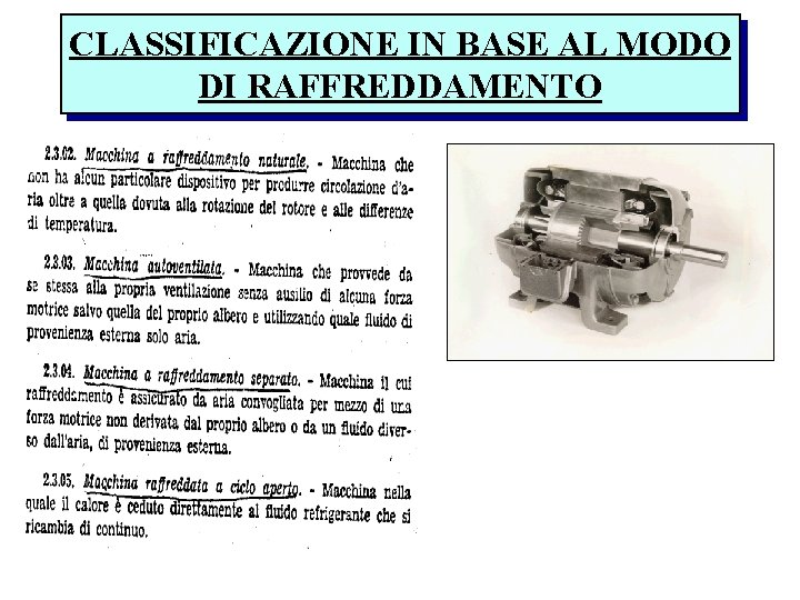 CLASSIFICAZIONE IN BASE AL MODO DI RAFFREDDAMENTO 