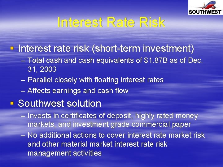 Interest Rate Risk § Interest rate risk (short-term investment) – Total cash and cash