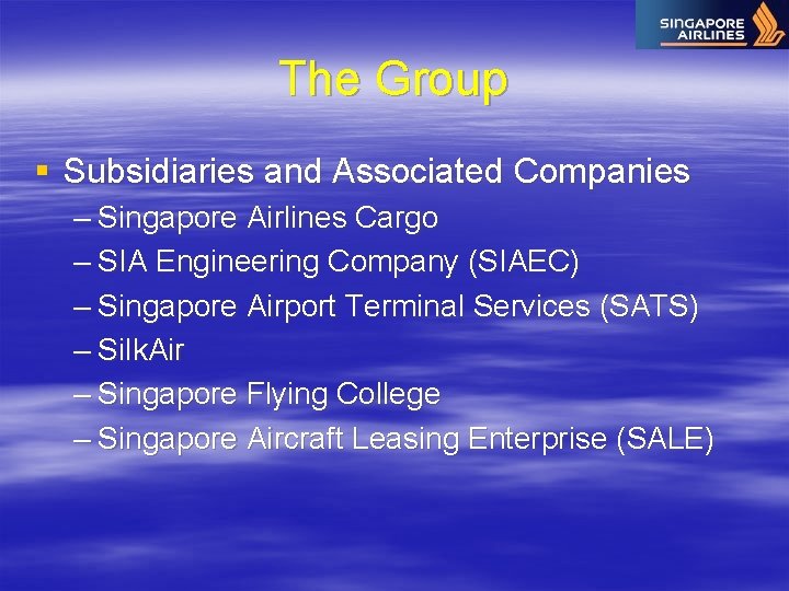 The Group § Subsidiaries and Associated Companies – Singapore Airlines Cargo – SIA Engineering