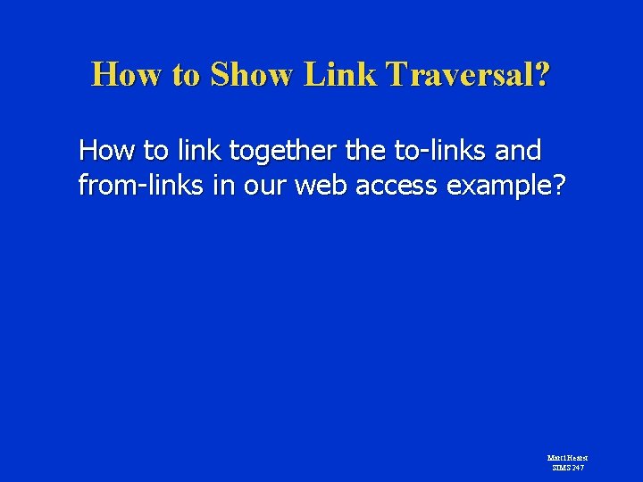 How to Show Link Traversal? How to link together the to-links and from-links in