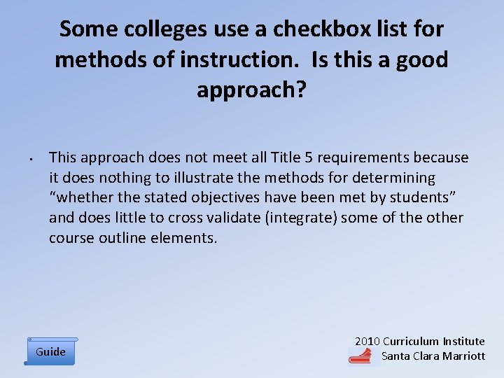 Some colleges use a checkbox list for methods of instruction. Is this a good