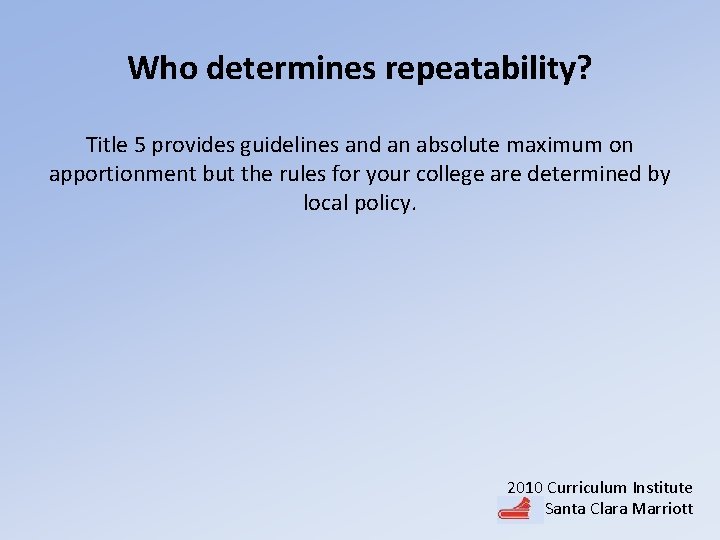 Who determines repeatability? Title 5 provides guidelines and an absolute maximum on apportionment but