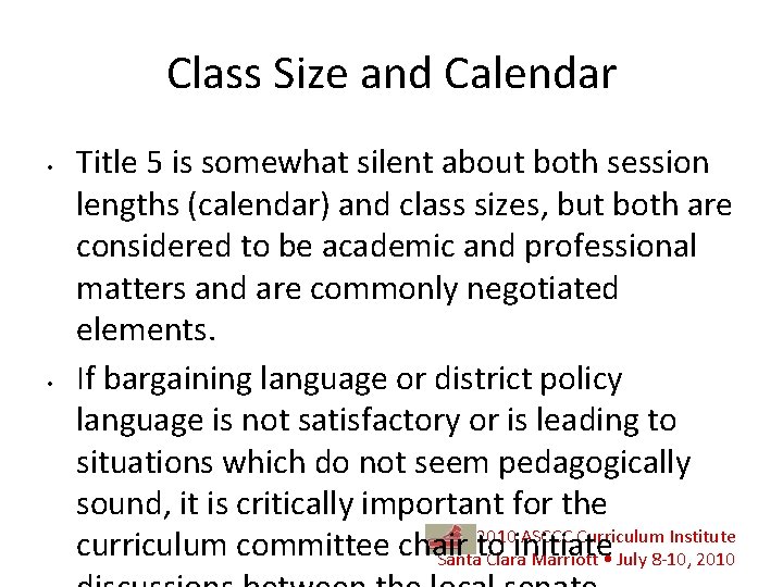 Class Size and Calendar • • Title 5 is somewhat silent about both session