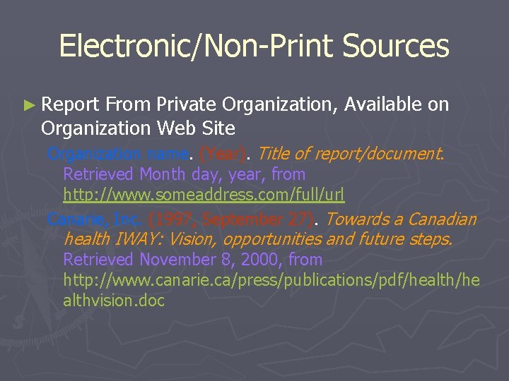 Electronic/Non-Print Sources ► Report From Private Organization, Available on Organization Web Site Organization name.