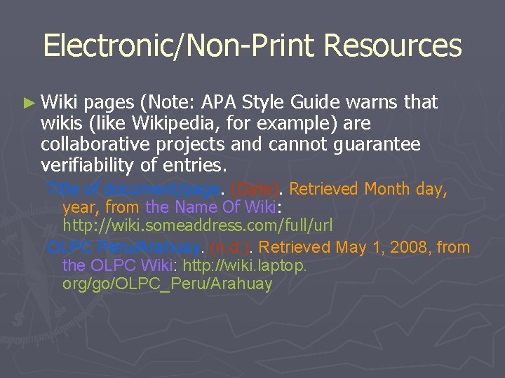 Electronic/Non-Print Resources ► Wiki pages (Note: APA Style Guide warns that wikis (like Wikipedia,