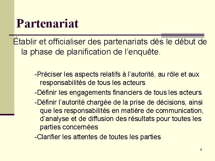 Partenariat Établir et officialiser des partenariats dès le début de la phase de planification