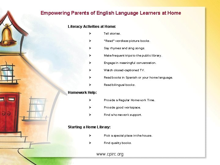 Empowering Parents of English Language Learners at Home Literacy Activities at Home: Ø Tell