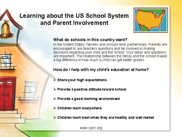 Learning about the US School System and Parent Involvement What do schools in this