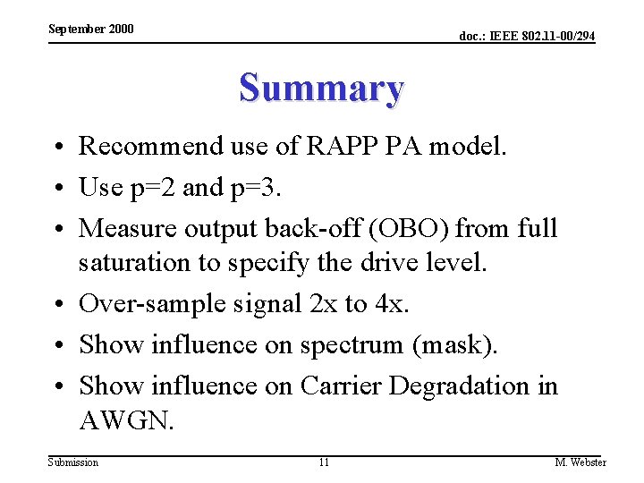 September 2000 doc. : IEEE 802. 11 -00/294 Summary • Recommend use of RAPP