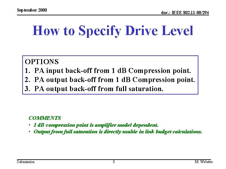 September 2000 doc. : IEEE 802. 11 -00/294 How to Specify Drive Level OPTIONS