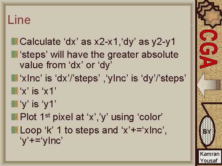 Line Calculate ‘dx’ as x 2 -x 1, ‘dy’ as y 2 -y 1