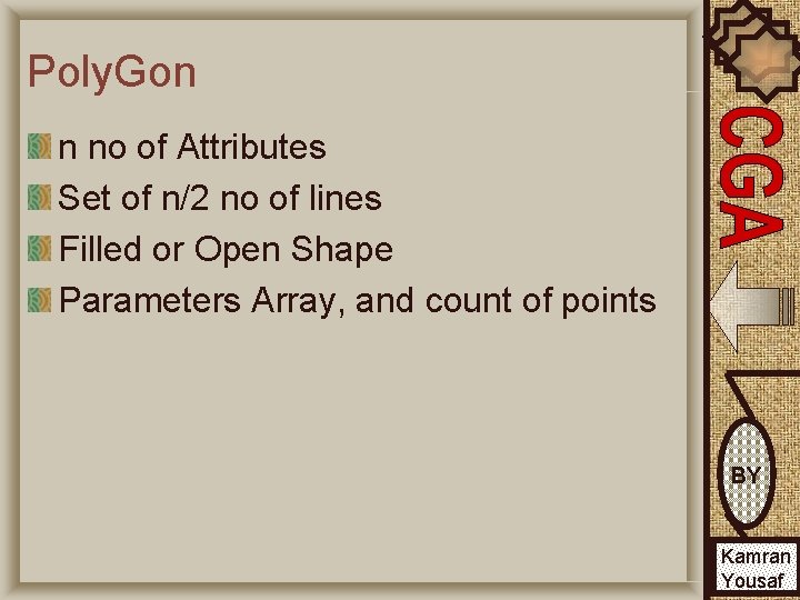 Poly. Gon n no of Attributes Set of n/2 no of lines Filled or