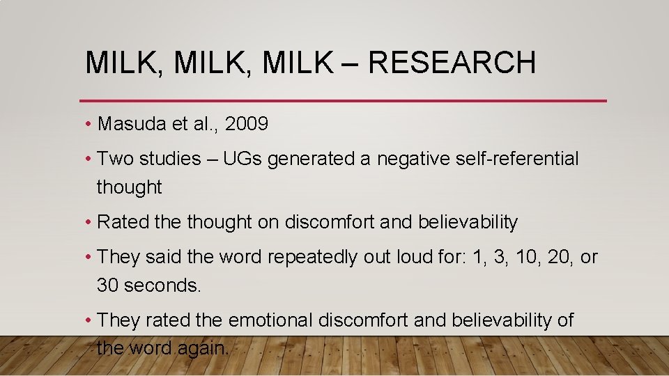 MILK, MILK – RESEARCH • Masuda et al. , 2009 • Two studies –