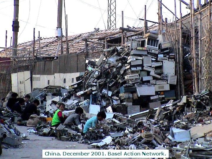 China. December 2001. Basel Action Network. 