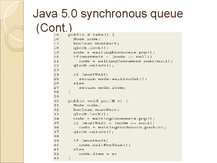 Java 5. 0 synchronous queue (Cont. ) 