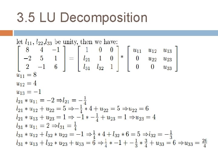 3. 5 LU Decomposition 3. 5 LU Decomposition