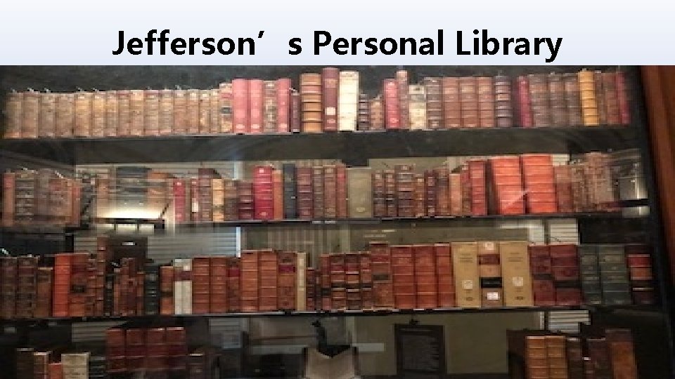Jefferson’s Personal Library 