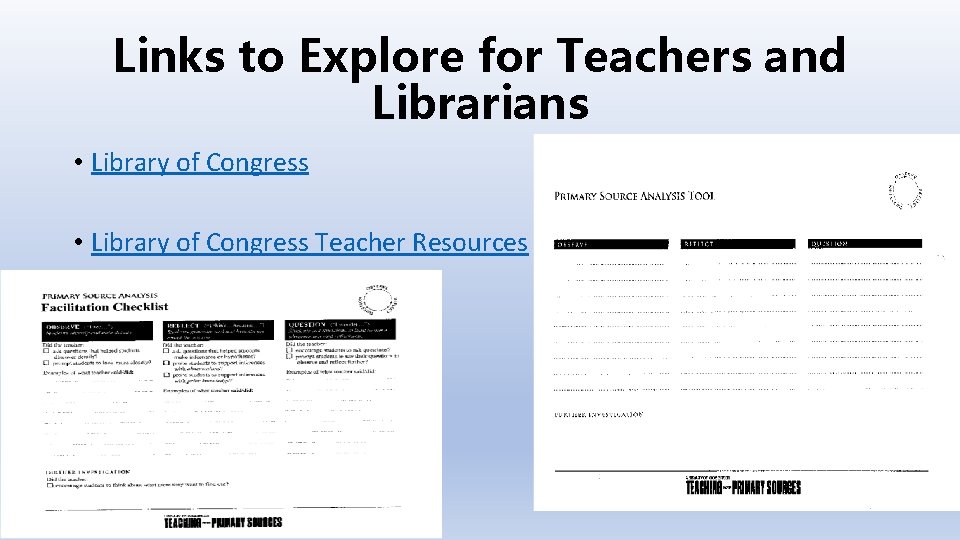 Links to Explore for Teachers and Librarians • Library of Congress Teacher Resources 