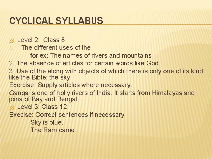 CYCLICAL SYLLABUS Level 2: Class 8 1. The different uses of the for ex: