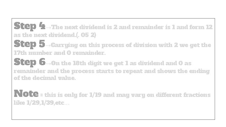Step 4→The next dividend is 2 and remainder is 1 and form 12 as Step 4→The next dividend is 2 and remainder is 1 and form 12 as