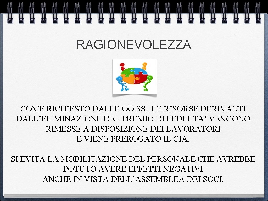 RAGIONEVOLEZZA COME RICHIESTO DALLE OO. SS. , LE RISORSE DERIVANTI DALL’ELIMINAZIONE DEL PREMIO DI