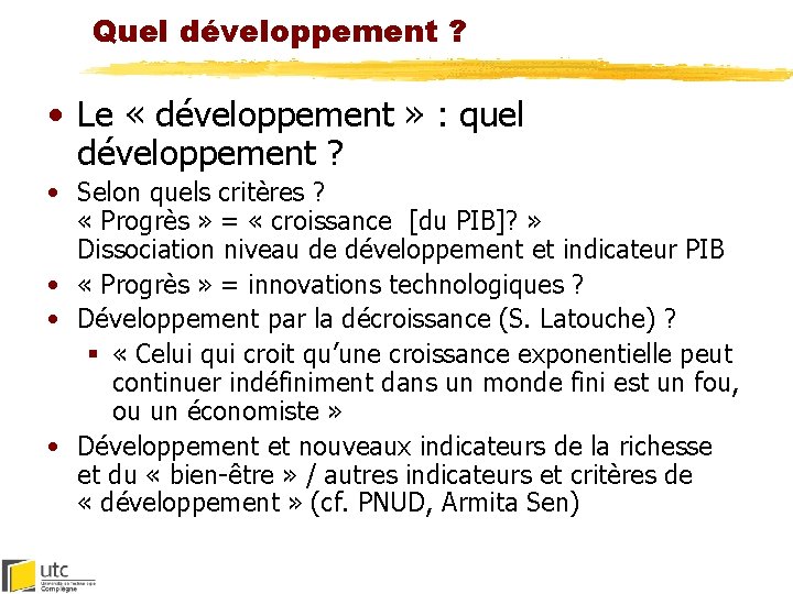 Quel développement ? • Le « développement » : quel développement ? • Selon