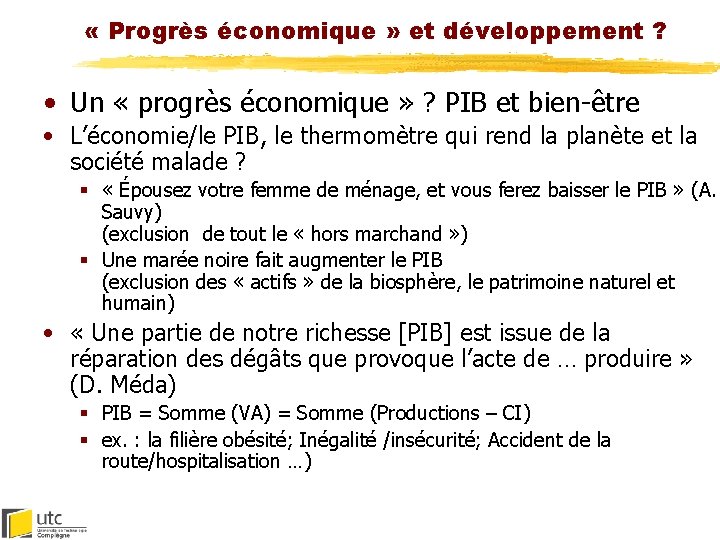  « Progrès économique » et développement ? • Un « progrès économique »