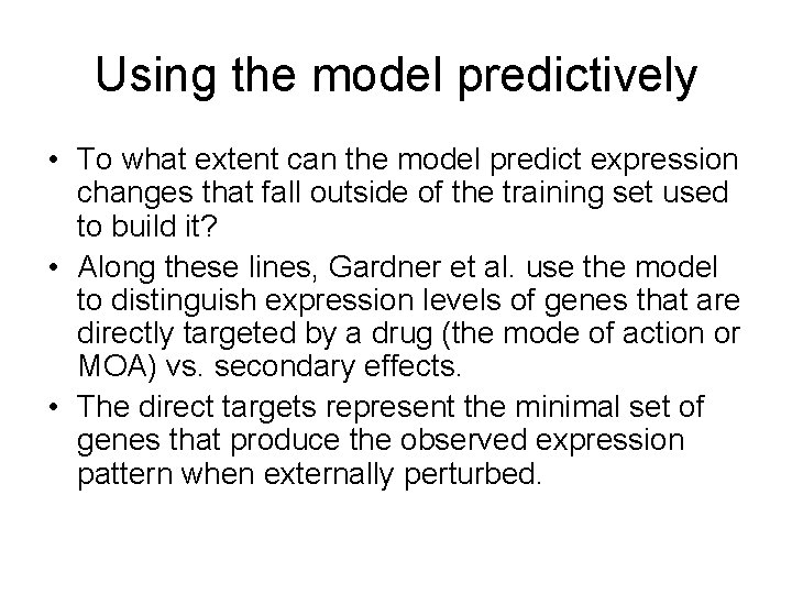 Using the model predictively • To what extent can the model predict expression changes