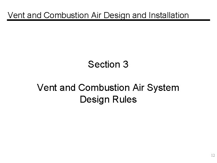 Vent and Combustion Air Design and Installation Section 3 Vent and Combustion Air System