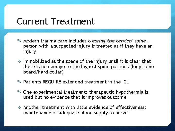 Current Treatment Modern trauma care includes clearing the cervical spine – person with a Current Treatment Modern trauma care includes clearing the cervical spine – person with a