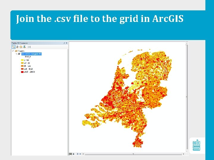 Join the. csv file to the grid in Arc. GIS 10 