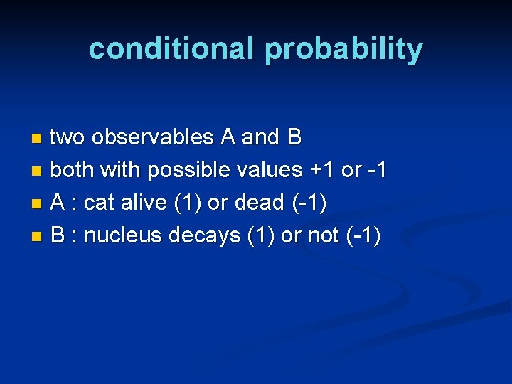 conditional probability two observables A and B n both with possible values +1 or