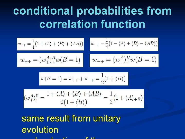 conditional probabilities from correlation function same result from unitary evolution 