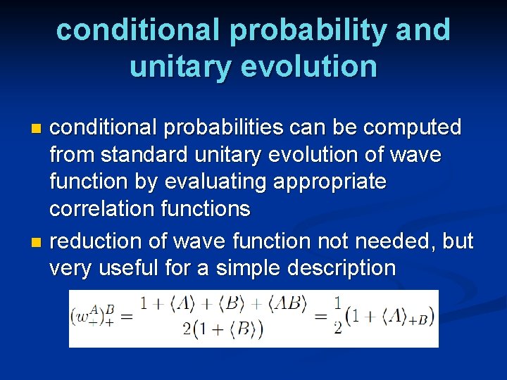 conditional probability and unitary evolution conditional probabilities can be computed from standard unitary evolution