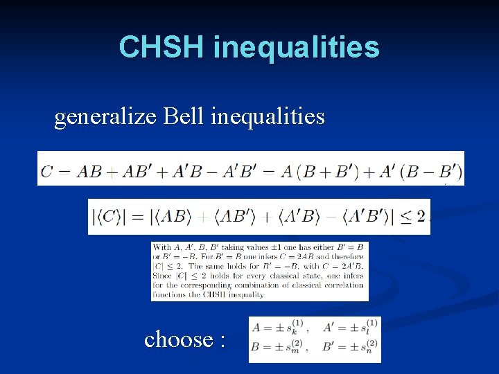 CHSH inequalities generalize Bell inequalities choose : 