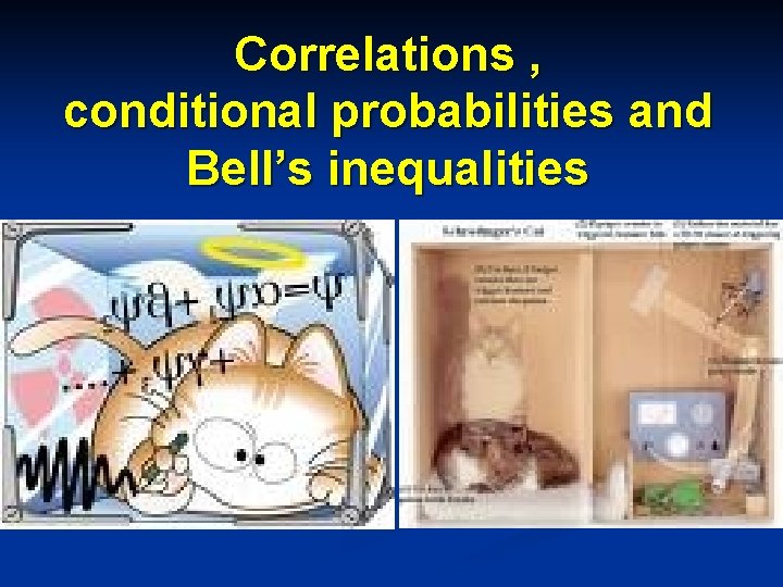 Correlations , conditional probabilities and Bell’s inequalities 