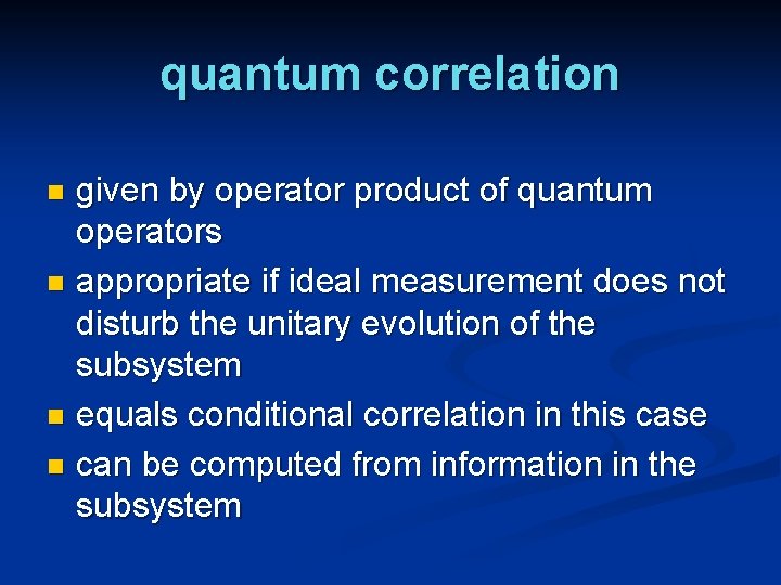 quantum correlation given by operator product of quantum operators n appropriate if ideal measurement